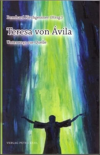 Stock image for Teresa von vila: Unterwegs zur Quelle for sale by Antiquariat BuchX