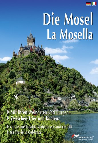 Beispielbild fr Die Mosel/La Mosella (deutsche/italienische Ausgabe) zum Verkauf von medimops