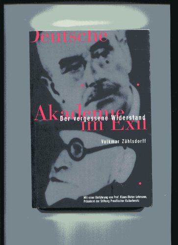 Beispielbild fr Deutsche Akademie im Exil: Der vergessene Widerstand (Edition Zeitgeschichte) zum Verkauf von Ammareal