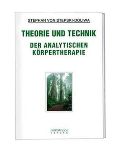 9783930889013: Theorie und Technik der analytischen Krpertherapie