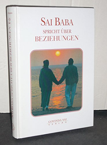 Sai Baba spricht über Beziehungen. Band 2