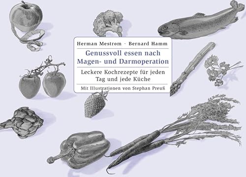 Beispielbild fr Genussvoll Essen nach Magen- und Darmoperation: Leckere Kochrezepte fr jeden Tag und jede Kche zum Verkauf von Jasmin Berger