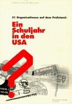 Ein Schuljahr in den USA. 51 Organisationen auf dem Prüfstand