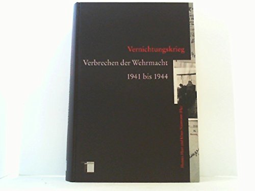 Beispielbild fr Vernichtungskrieg. Verbrechen der Wehrmacht 1941-1944. zum Verkauf von Worpsweder Antiquariat