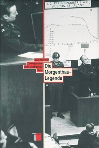 Beispielbild fr Die Morgenthau-Legende. Zur Geschichte eines umstrittenen Plans zum Verkauf von medimops