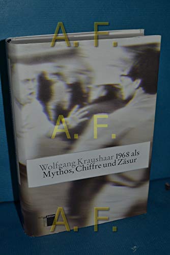 Beispielbild fr 1968 als Mythos, Chiffre und Zsur, zum Verkauf von modernes antiquariat f. wiss. literatur