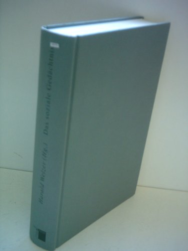 Das soziale Gedächtnis : Geschichte, Erinnerung, Tradierung. Harald Welzer (Hg.) - Welzer, Harald (Herausgeber)