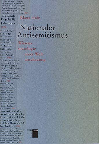 Nationaler Antisemitismus. - Klaus Holz