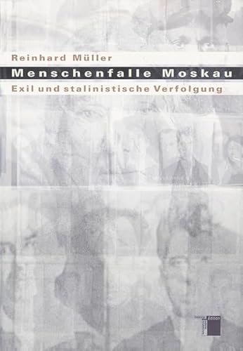 9783930908714: Menschenfalle Moskau: Exil und stalinistische Verfolgung