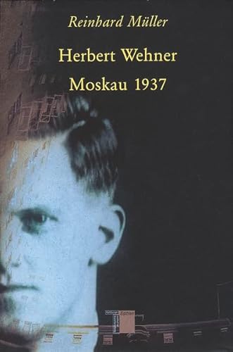 9783930908820: Herbert Wehner - Moskau 1937