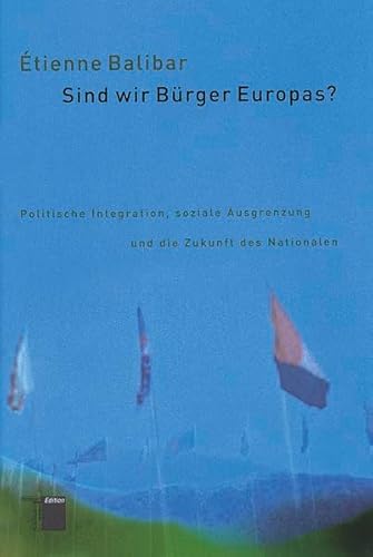 Sind wir Bürger Europas? - Balibar, Etienne