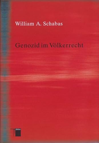 Genozid im Völkerrecht - William A. Schabas