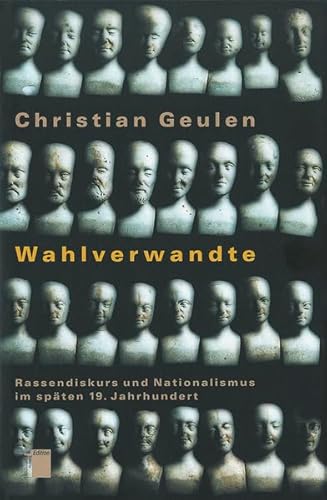 9783930908950: Wahlverwandte. Rassendiskurs und Nationalismus im spten 19. Jahrhundert