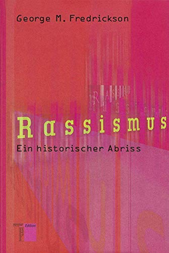 9783930908981: Rassismus. Ein historischer Abri