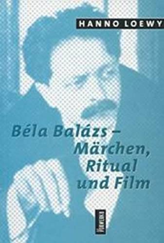 9783930916535: Bla Balzs - Mrchen, Ritual und Film