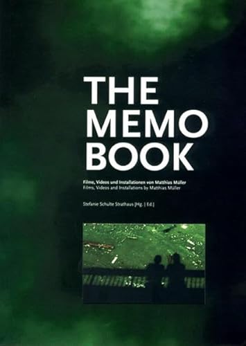 The Memo Book: Films, Videos and Installations by Matthias Müller