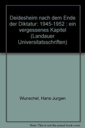 Deidesheim nach dem Ende der Diktatur: 1945-1952 : ein vergessenes Kapitel (Landauer UniversitaÌˆtsschriften) (German Edition) (9783930927029) by WuÌˆnschel, Hans-JuÌˆrgen