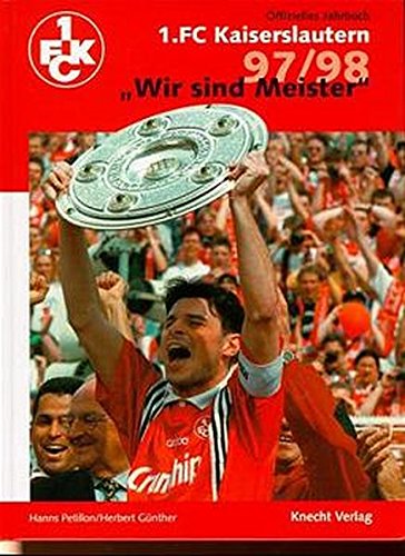 Beispielbild fr Wir sind Meister". Kaiserslautern schreibt Fuballgeschichte. Offizielles Jahrbuch des 1. FC Kaiserlautern zur Saison 1997/98. zum Verkauf von Rhein-Hunsrck-Antiquariat Helmut Klein