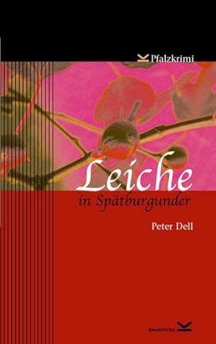 Stock image for Leiche in Sptburgunder: Pfalzkrimi for sale by Versandantiquariat Schfer