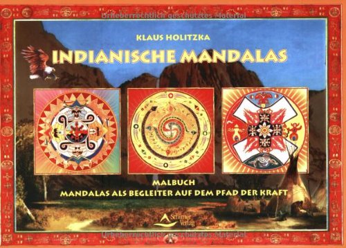 Beispielbild fr Indianische Mandalas: (Malbuch).Mandalas als Begleiter auf dem Pfad der Kraft zum Verkauf von medimops