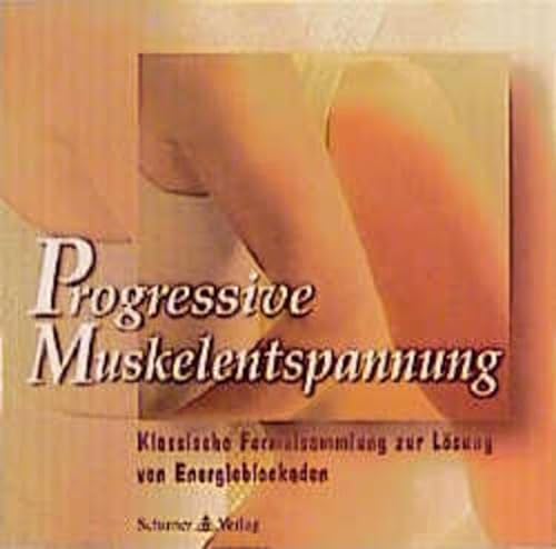 Stock image for Progressive Muskelentspannung - Klassische Formelsammlung zur Lsung von Energieblockaden for sale by medimops