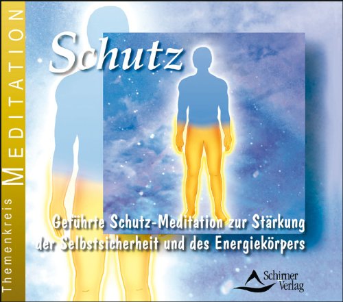 Stock image for Schutz - Gefhrte Schutz-Meditation zur Strkung der Selbstsicherheit und des Energiekrpers for sale by medimops