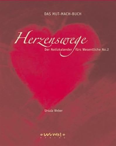 9783930953271: Weber, U: Mut-Mach-Buch Herzenswege