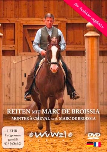 Reiten mit Marc de Broissia, DVD : Monter à cheval. Für Ausbilder empfohlen. Deutsch-Französisch - Hardy Martins