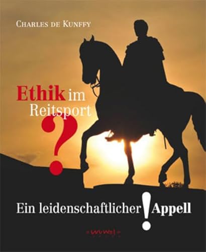 Stock image for Ethik Im Reitsport?: Ein Leidenschaftlicher!Appell for sale by Revaluation Books