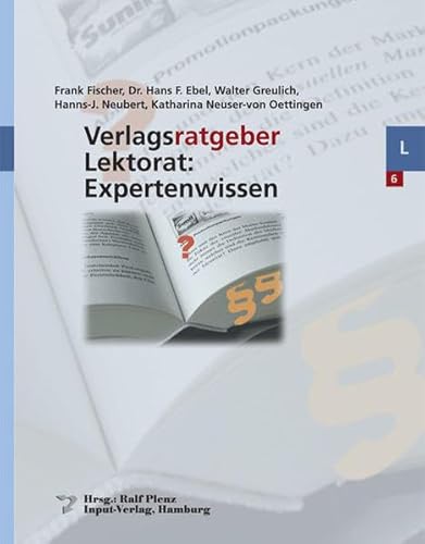 Beispielbild fr Verlagsratgeber Lektorat: Expertenwissen Gebundene Ausgabe von Ralf Plenz (Herausgeber), Frank Fischer (Autor), Hans F Ebel (Autor), Hanns J Neubert (Autor), Walter Greulich (Autor), Katharina Neuser-von Oettingen (Autor) zum Verkauf von BUCHSERVICE / ANTIQUARIAT Lars Lutzer