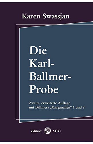 Beispielbild fr Die Karl-Ballmer-Probe: Mit zwei Aufstzen von Karl Ballmer zum Verkauf von medimops