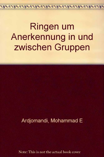 Ringen um Anerkennung in und zwischen Gruppen. In Zusammenarbeit mit dem Vorstand der Sektion Analytische Gruppenpsychotherapie im Deutschen Arbeitskreis für Gruppenpsychotherapie und Gruppendynamik. Jahrbuch für Gruppenanalyse und ihre Anwendungen Bd.9, 2003. - Ardjomandi, Mohammad E. (Hg.)