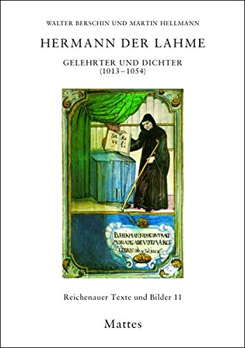 Beispielbild fr Hermann der Lahme. Gelehrter und Dichter (1013 - 1054). Reichenauer Texte und Bilder 11 zum Verkauf von Bernhard Kiewel Rare Books