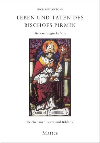 Beispielbild fr Leben und Taten des Bischofs Pirmin: Die karolingische Vita. Reichenauer Texte und Bilder 9 zum Verkauf von medimops