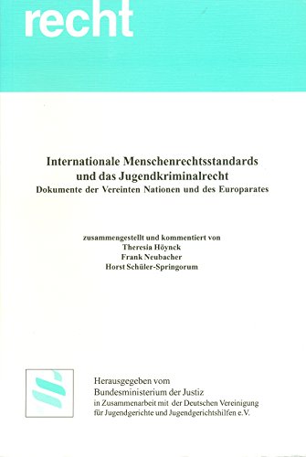 Imagen de archivo de Internationale Menschenrechtsstandards und das Jugendkriminalrecht: Dokumente der Vereinten Nationen und des Europarates a la venta por Leserstrahl  (Preise inkl. MwSt.)