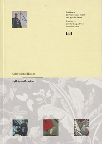 Beispielbild fr Selbstidentifikation. Positionen St. Petersburger Kunst von 1970 bis heute. zum Verkauf von Antiquariat Matthias Wagner