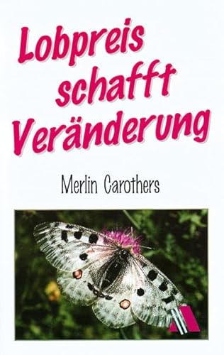 9783931025922: Lobpreis schafft Ver?nderung (Livre en allemand)