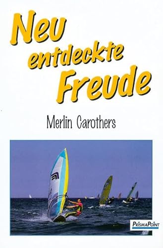 9783931025953: Neu entdeckte Freude