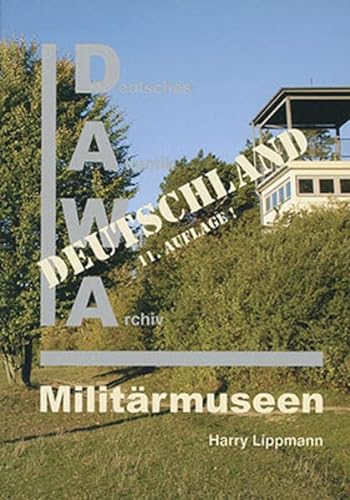 Deutsches Atlantikwall-Archiv / Militärmuseum in Deutschland Sonderheft 16 der Reihe DAWA-Nachrichten - Lippmann, Harry