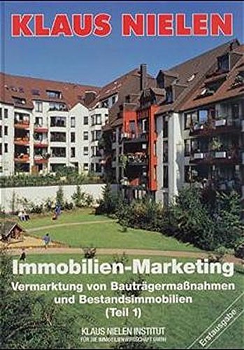 Imagen de archivo de Immobilien-Marketing "Vermarktung von Bautrgermanahmen und Bestandsimmobilien (Teil 1) a la venta por medimops
