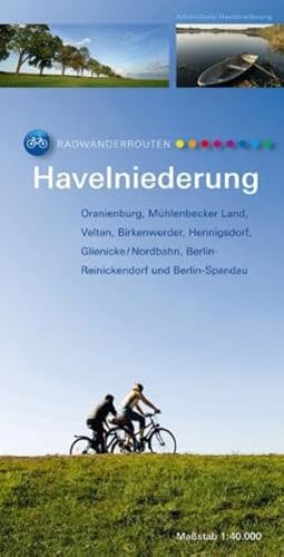 Beispielbild fr RADWANDERROUTEN Havelniederung: Oranienburg, Mhlenbecker Land, Velten, Birkenwerder, Hennigsdorf, Glienicke/Nordbahn, Berlin-Reinickendorf und Berlin-Spandau zum Verkauf von medimops