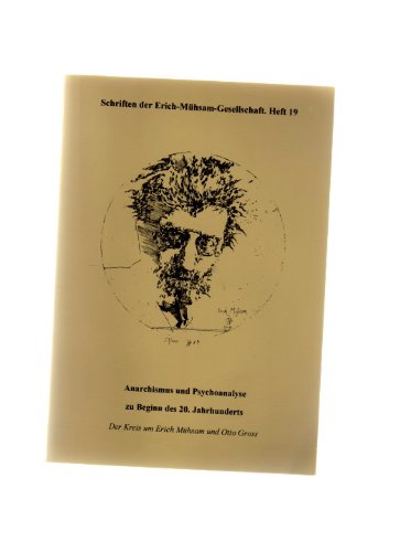 Imagen de archivo de Anarchismus und Psychoanalyse zu Beginn des 20. Jahrhunderts. (Der Kreis um Erich Mhsam und Otto Gross). a la venta por Rotes Antiquariat Wien