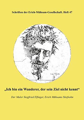 9783931079550: "Ich bin ein Wanderer, der sein Ziel nicht kennt": Der Maler Siegfried Elfinger, Erich Mhsams Stiefsohn: 47