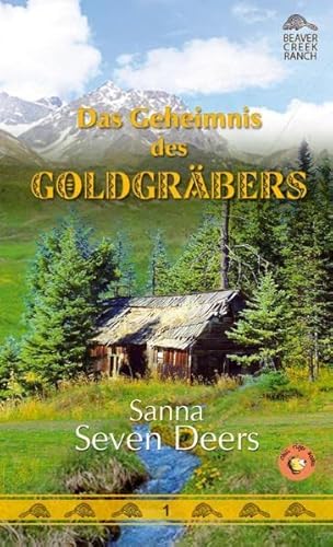 Stock image for Beaver Creek Ranch 01. Das Geheimnis des Goldgrbers for sale by GreatBookPrices