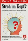Stock image for Stroh im Kopf?. Vom Gehirn-Besitzer zum Gehirn-Benutzer for sale by bookdown