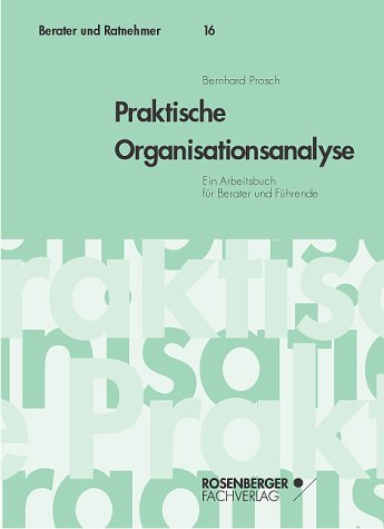 9783931085292: Praktische Organisationsanalyse: Ein Arbeitsbuch fr Berater und Fhrende