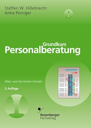 Grundkurs Personalberatung. Alles, was Sie wissen müssen.