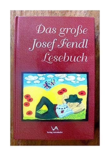 Beispielbild fr Das grosse Josef Fendl Lesebuch zum Verkauf von medimops