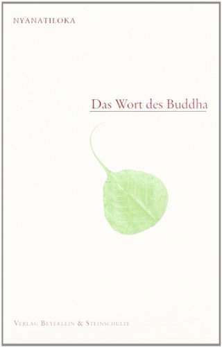 Beispielbild fr Das Wort des Buddha: Eine systematische bersicht der Lehre des Buddha in seinen eigenen Worten zum Verkauf von medimops