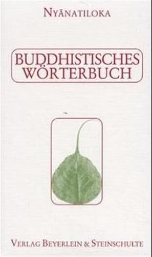 9783931095093: Buddhistisches Wrterbuch: Kurzgefasstes Handbuch der buddhistischen Lehren und Begriffe in alphabetischer Anordnung